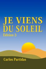 JE VIENS DU SOLEIL
