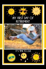 My First Day of Retirement