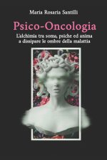 Psico-Oncologia • L'alchimia tra soma, psiche ed anima a dissipare le ombre della malattia