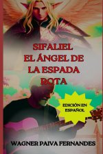 Sifaliel, El ángel de la espada rota