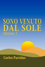 SONO VENUTO DAL SOLE