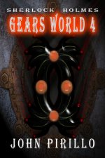 Sherlock Holmes, Gears World 4