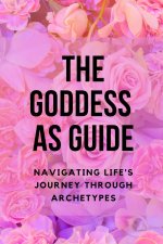 The Goddess as Guide