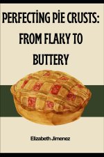 Perfecting Pie Crusts