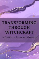 Transforming Through Witchcraft