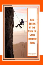 Life Begins at the Edge of Your Comfort Zone
