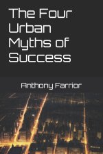 The Four Urban Myths of Success
