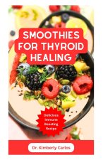 SMOOTHIES FOR THYROID HEALING