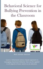 Behavioral Science for Bullying Prevention in the Classroom