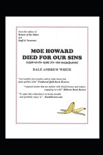 Moe Howard Died For Our Sins
