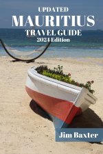 MAURITIUS TRAVEL GUIDE 2024 Edition