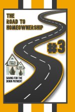 The Road to Homeownership #3