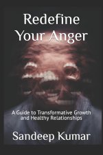 Redefine Your Anger