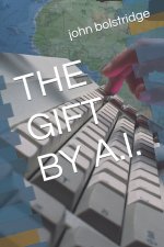 THE GIFT BY A.I.
