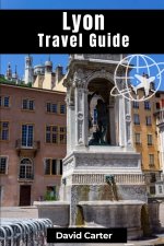 Lyon Travel Guide