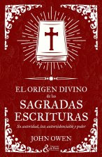 El origen divino de las Sagradas Escrituras