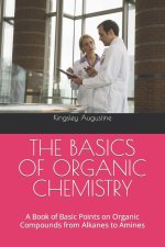 THE BASICS OF ORGANIC CHEMISTRY