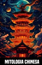 Mitologia chinesa - Contos e lendas da China antiga