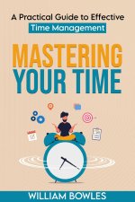 Mastering Your Time