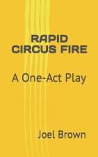 Rapid Circus Fire