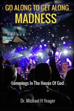 GO ALONG TO GET ALONG MADNESS