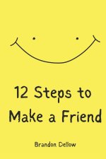 12 Steps To Make A Friend