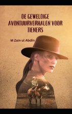 DE GEWELDIGE AVONTUURVERHALEN VOOR TIENERS