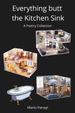 Everything butt the Kitchen Sink