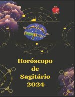 Sagitário. Horóscopo 2024