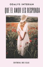 QUE EL AMOR LES RESPONDA