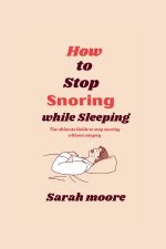How to stop snoring while sleeping