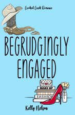 Begrudgingly Engaged