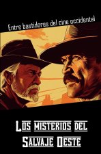 Los misterios del Salvaje Oeste