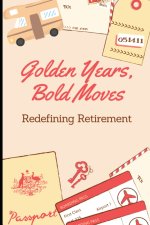 Golden Years, Bold Moves