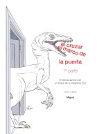 Al cruzar el marco de la puerta. 1ª parte