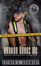 Broken Deeds MC Second Generation