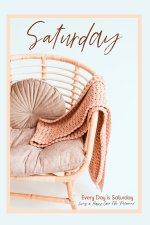 Every Day is Saturday