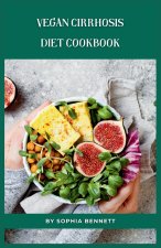 Vegan Cirrhosis Diet Cookbook