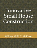 Innovative Small House Construction