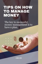 TIPS ON HOW TO MANAGE MONEY