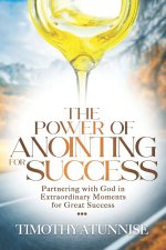 The Power of Anointing for Success