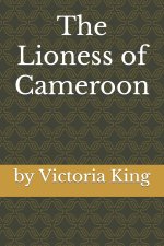The Lioness of Cameroon