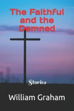 The Faithful and the Damned