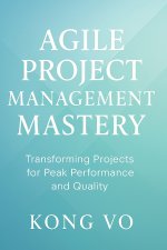 Agile Project Management Mastery