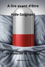 A lire avant d'être Aide-Soignant en Médecine du Sommeil