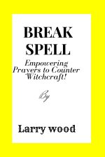 BREAK THE SPELL