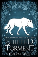Shifted Torment [The Cursed Wolves Series, Book 2]