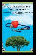 NATURAL REMEDIES FOR EVERYDAY AILMENTS