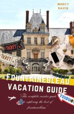 FONTAINEBLEAU VACATION GUIDE
