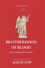 Brotherhood of Blood (A PULSE Vampire Novel)